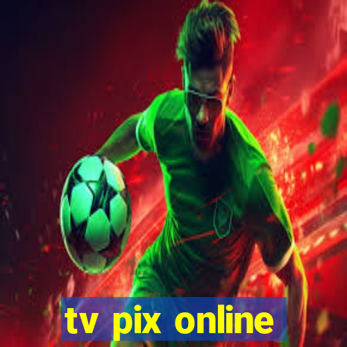 tv pix online